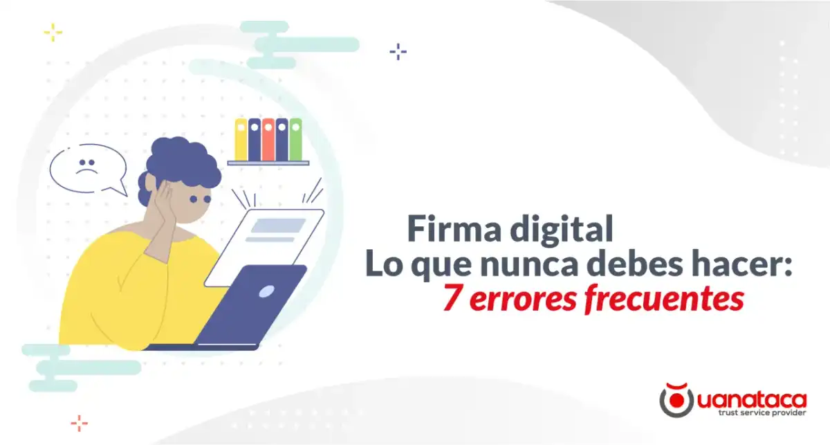 Firma pp digital - Validez, errores y cómo asegurarla